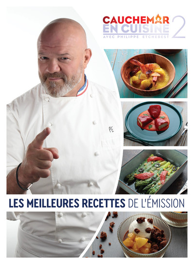 CAUCHEMAR EN CUISINE 2 - LES RECETTES DE PHILIPPE ETCHEBEST