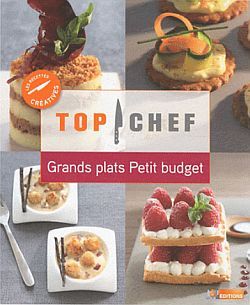 TOP CHEF GRANDS PLATS PETITS BUDGETS