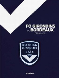 FC GIRONDINS DE BORDEAUX DEPUIS 1881