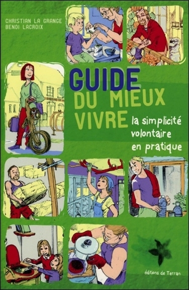 GUIDE DU MIEUX VIVRE, LA SIMPLICITE VOLONTAIRE EN PRATIQUE