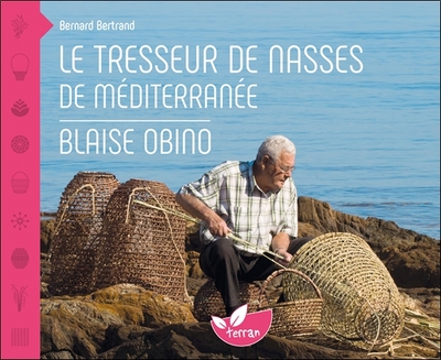 TRESSEUR DE NASSES DE MEDITERRANEE - BLAISE OBINO