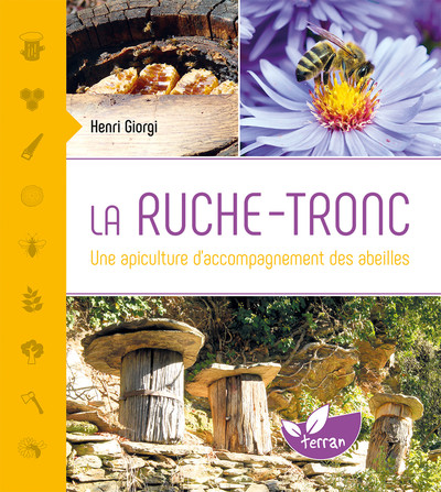 RUCHE TRONC - UNE APICULTURE D´ACCOMPAGNEMENT DES ABEILLES