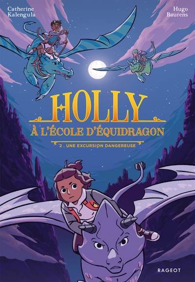 HOLLY A L ECOLE D EQUIDRAGON - HOLLY A L´ECOLE D´EQUIDRAGON, T2 - UNE EXCUR