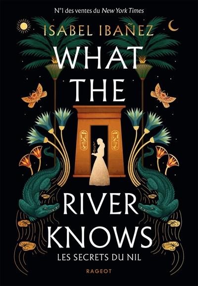 WHAT THE RIVER KNOWS - BROCHE - LES SECRETS DU NIL
