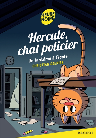 HERCULE, CHAT POLICIER - T08 - HERCULE, CHAT POLICIER - UN FANTOME A L´ECOLE