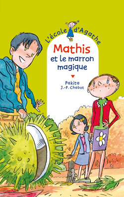 MATHIS ET LE MARRON MAGIQUE