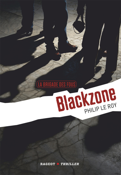 BRIGADE DES FOUS : BLACKZONE