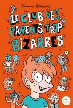 CLUB DES PARENTS TROP BIZARRES