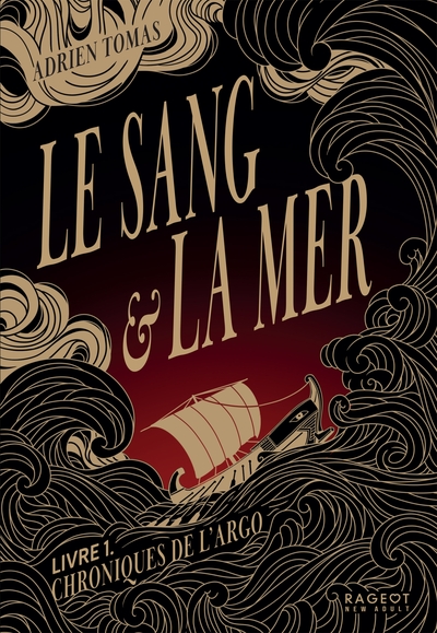 LE SANG ET LA MER - CHRONIQUES DE L´ARGO, LIVRE 1