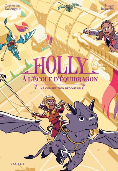 HOLLY A L ECOLE D EQUIDRAGON - HOLLY A L´ECOLE D´EQUIDRAGON - TOME 3, UNE COMPETITION REDOUTABLE