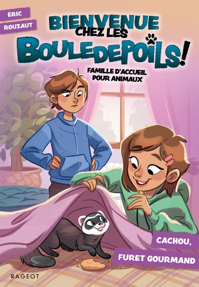 BIENVENUE CHEZ LES BOULEDEPOILS ! - FAMILLE D´ACCUEIL POUR ANIMAUX - T03 - BIENVENUE CHEZ LES BOULED