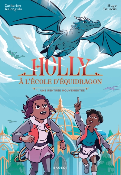 HOLLY A L ECOLE D EQUIDRAGON - HOLLY A L´ECOLE D´EQUIDRAGON, T1 - UNE RENTR