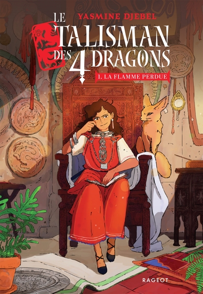 LE TALISMAN DES QUATRE DRAGONS - LE TALISMAN DES 4 DRAGONS - TOME 1 : LA FLAMME PERDUE