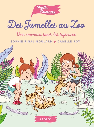 DES JUMELLES AU ZOO - UNE MAMAN POUR LES TIGREAUX