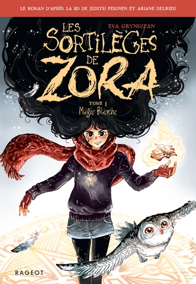 SORTILEGES DE ZORA - TOME 3, MAGIE BLANCHE