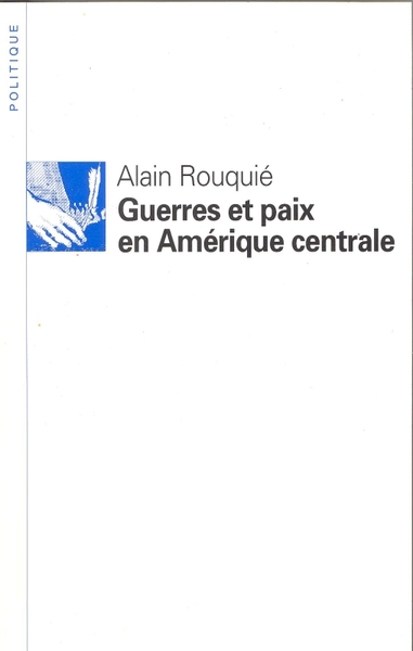 GUERRES ET PAIX EN AMERIQUE CENTRALE