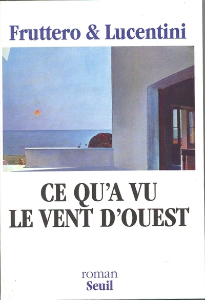 CE QU´A VU LE VENT D´OUEST