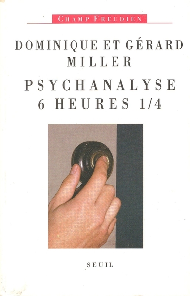 PSYCHANALYSE SIX HEURES ET QUART