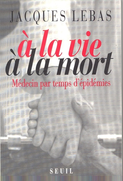 A LA VIE A LA MORT