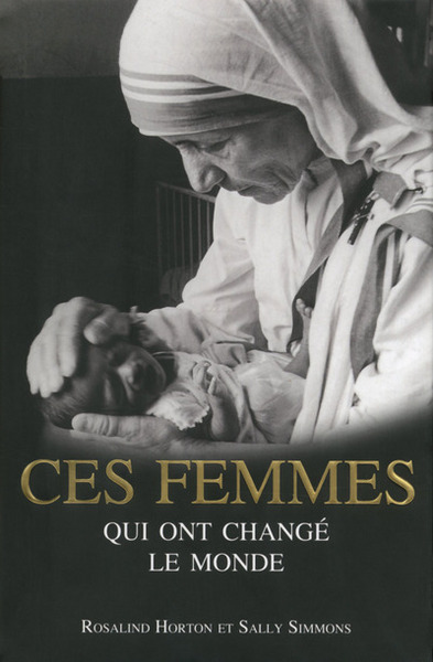 CES FEMMES QUI ONT CHANGE LE MONDE