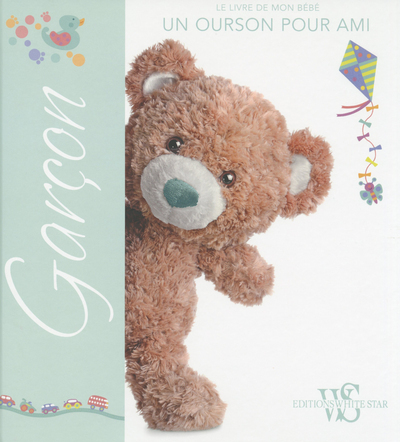 GARCON LE LIVRE DE MON BEBE - UN OURSON POUR AMI
