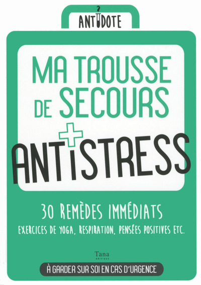MA TROUSSE DE SECOURS ANTI-STRESS
