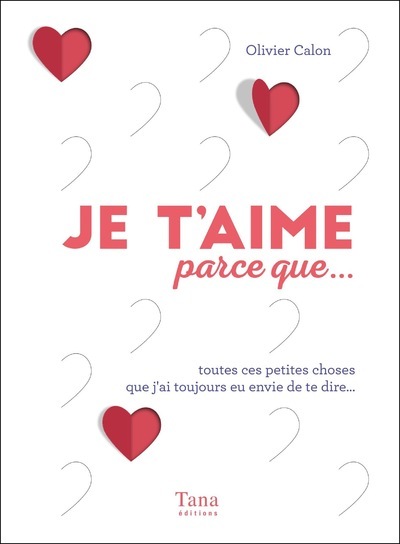 JE T´AIME PARCE QUE...
