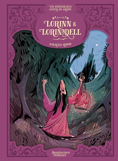 MERVEILLEUX CONTES DE GRIMM - T01 - LES MERVEILLEUX CONTES DE GRIMM - LORINN ET LORINNDELL