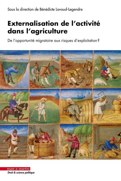 EXTERNALISATION DE L´ACTIVITE DANS L´AGRICULTURE - DE L´OPPORTUNITE MIGRATOIRE AUX RISQUES D´EXPLOIT