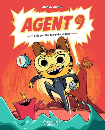 AGENT 9 - TOME 01 - L´ILE SECRETE DU ROI DES CRABES
