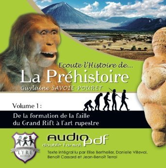 ECOUTE L HISTOIRE DE LA PREHISTOIRE VOL1