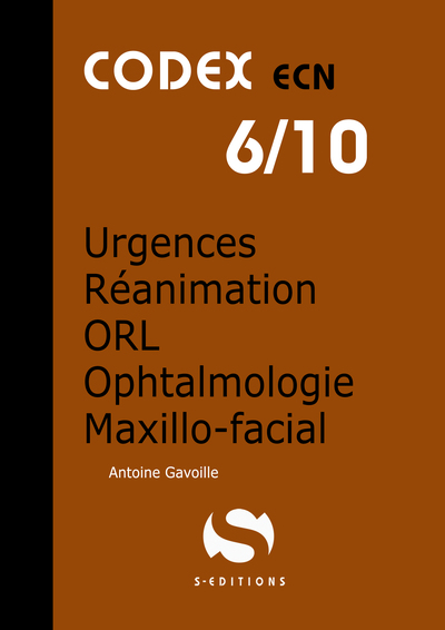 URGENCES REANIMATION ORL OPHTALMOLOGIE MAXILLO FACIALE CODEX ECN 6/10