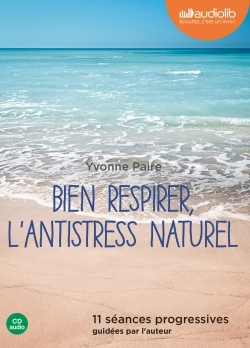 BIEN RESPIRER, L´ANTISTRESS NATUREL