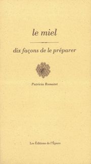 MIEL, DIX FACONS...