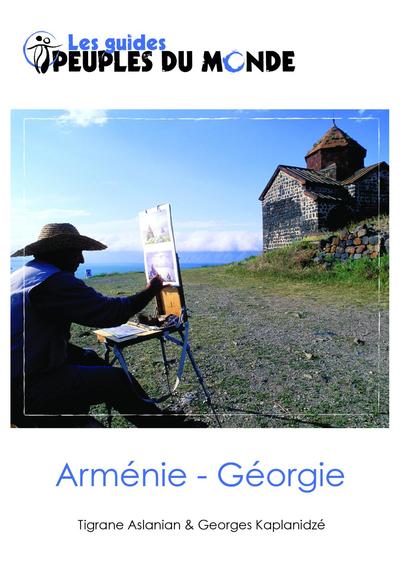 ARMENIE - GEORGIE (GUIDE)