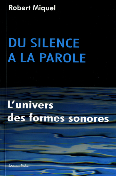 SILENCE A LA PAROLE. FORMES SONORES