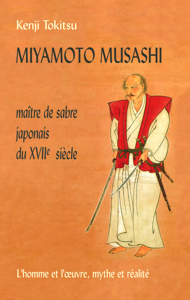 MIYAMOTO MUSASHI MAITRE DE SABRE