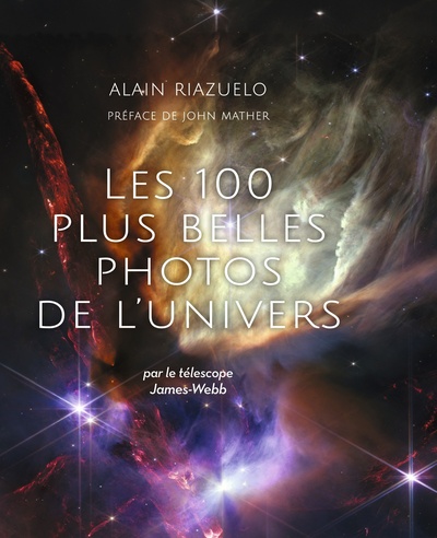 LES 100 PLUS BELLES PHOTOS DE L´UNIVERS - PAR LE TELESCOPE JAMES WEBB