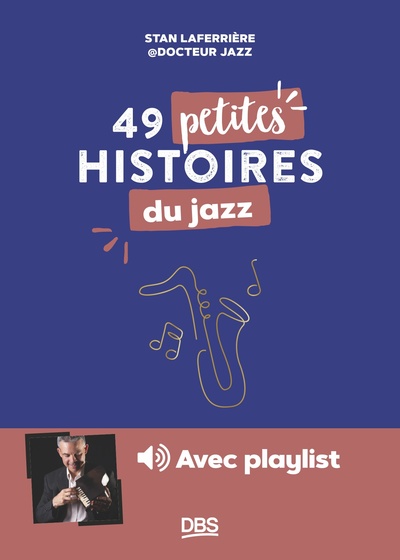 49 PETITES HISTOIRES DU JAZZ AVEC DR JAZZ