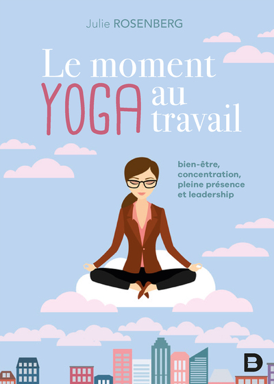 MOMENT YOGA AU TRAVAIL (LE)