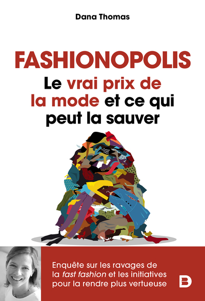 FASHIONOPOLIS - LE VRAI PRIX DE LA MODE ET CE QUI PEUT LA SAUVER - NOUVELLE EDITION