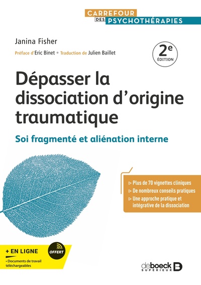 DEPASSER LA DISSOCIATION D´ORIGINE TRAUMATIQUE - SOI FRAGMENTE ET ALIENATION INTERNE