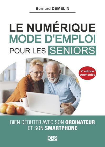 NUMERIQUE MODE D´EMPLOI POUR LES SENIORS
