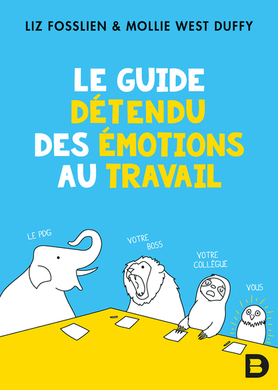 GUIDE DETENDU DES EMOTIONS AU TRAVAIL