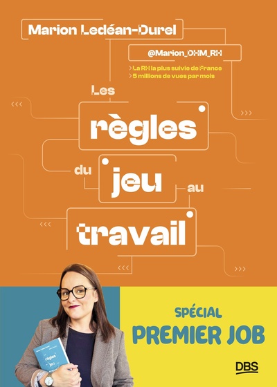 LES REGLES DU JEU AU TRAVAIL SPECIAL PREMIER JOB