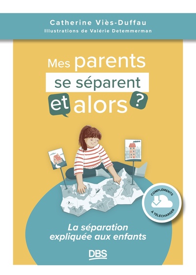 MES PARENTS SE SEPARENT, ET ALORS ? - LA SEPARATION EXPLIQUEE AUX ENFANTS