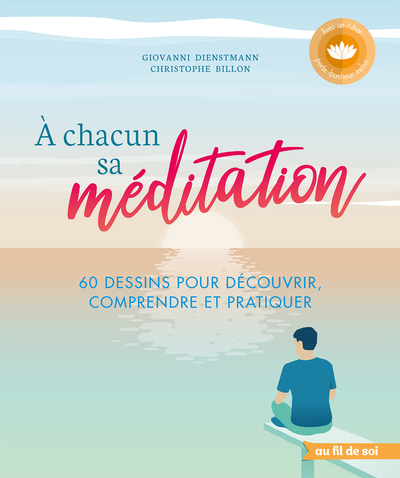 A CHACUN SA MEDITATION / AU FIL DE SOI