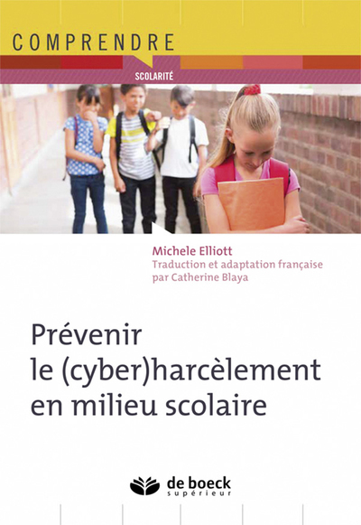 PREVENIR LE (CYBER) HARCELEMENT EN MILIEU SCOLAIRE