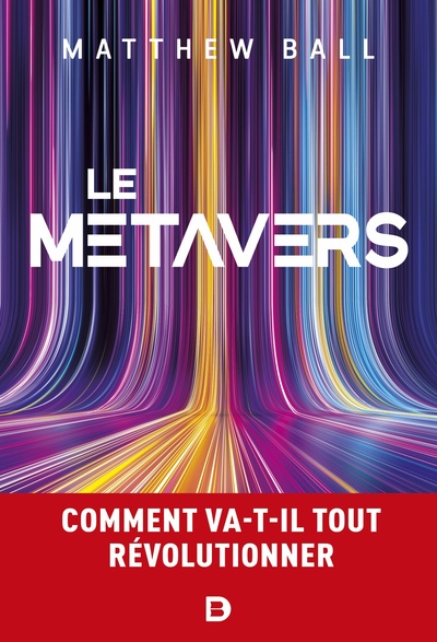 METAVERS - COMMENT VA-T-IL TOUT REVOLUTIONNER
