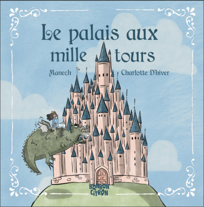LE PALAIS AUX MILLE TOURS